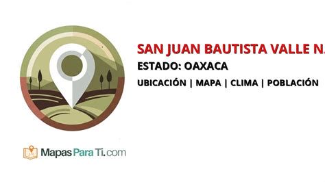 Mapa de localización de San Juan Bautista Valle Nacional Oaxaca