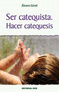 portada del libro Ser catequista, hacer catequesis