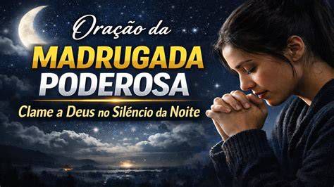 silêncio da madrugada e oração